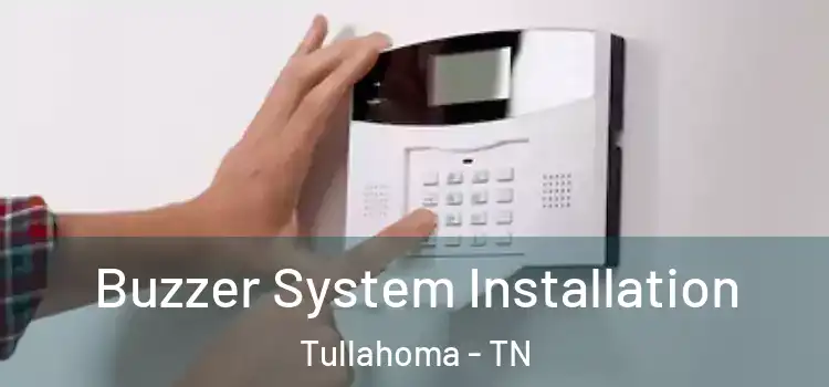Buzzer System Installation Tullahoma - TN