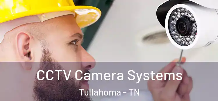 CCTV Camera Systems Tullahoma - TN