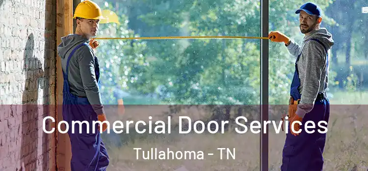 Commercial Door Services Tullahoma - TN