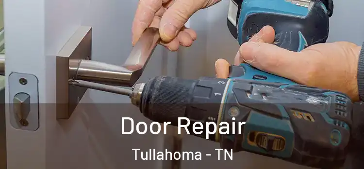 Door Repair Tullahoma - TN