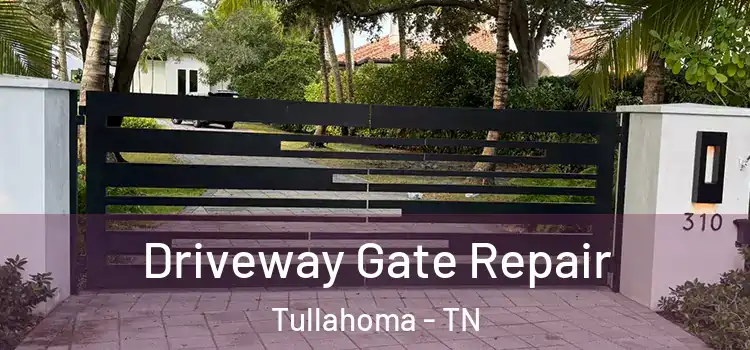 Driveway Gate Repair Tullahoma - TN