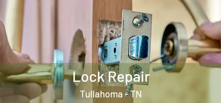 Lock Repair Tullahoma - TN