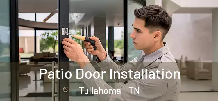 Patio Door Installation Tullahoma - TN