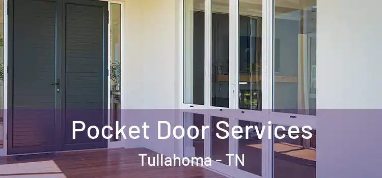 Pocket Door Services Tullahoma - TN