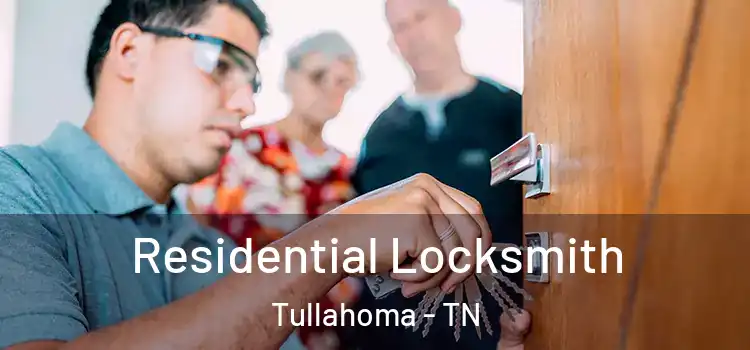 Residential Locksmith Tullahoma - TN